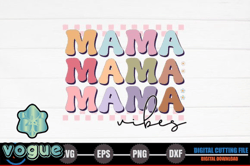 Mama, Mother day PNG, Mother day PNG Vibes – Retro Mothers Day SVG Design 242