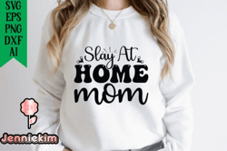 Slay at Home Mom Design 224