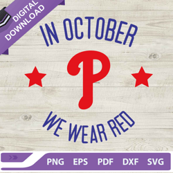 In October we wear Red Phillies SVG, Red October Phillies MLB SVG, Philadelphia Phillies Red October SVG,NFL svg, Footba