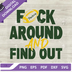 Packers Football Fuck Around And Find Out SVG, Green Bay Packers NFL Football Team SVG, Green Bay Packers SVG,NFL svg, F