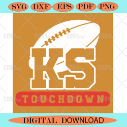 KS Touchdown Svg Sport Svg, Kansas City Football Team Svg,NFL svg,NFL Football,Super Bowl, Super Bowl svg,Super Bowl