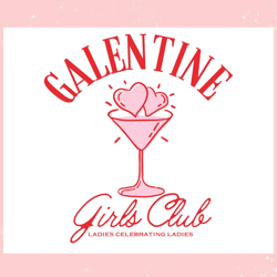 Pink Cocktail Galentine Girls Club SVG,Valentine svg,Valentine day ,Valentine,Happy Valentine, Cupid svg