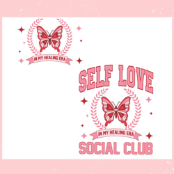Self Love Social Club In My Healing Era SVG,Valentine svg,Valentine day ,Valentine,Happy Valentine, Cupid svg