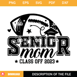 Senior Football Graduation Mom SVG, Graduation 2023 SVG, Senior 2023 SVG,NFL svg, NFL foodball