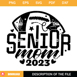Senior Mom 2023 SVG, Senior Football Mom 2023,NFL svg, NFL foodball