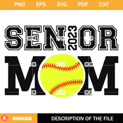 Senior Softball Mom SVG, Senior Mom 2023 Softball SVG,NFL svg, NFL foodball