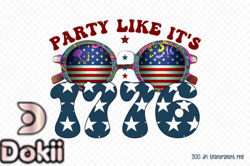 4th of July PNG - Party Like Its 1776 Design 60
