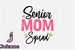 Senior Mom Squad,Mothers Day SVG Design91