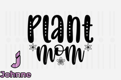 Plant Mom,Mothers Day SVG Design110