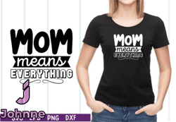 Mom Means Everything SVG Design 31