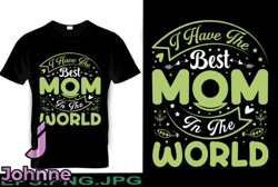 I Have the Best Mom in the World Design 214