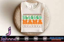 Blessed Mama, Mother day PNG, Mother day PNG Design 292