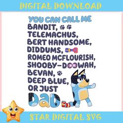 Bluey You Can Call Me Bandit ,Trending, Mothers day svg, Fathers day svg, Bluey svg, mom svg, dady svg.jpg