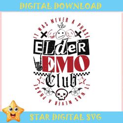 Elder Emo Club It Was Never A Phase ,Trending, Mothers day svg, Fathers day svg, Bluey svg, mom svg, dady svg.jpg