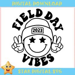 Field Day Vibes 2023 Smiley Face ,Trending, Mothers day svg, Fathers day svg, Bluey svg, mom svg, dady svg.jpg
