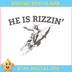 Retro He is Rizzin Funny Easter Jesus On A Rocket ,Trending, Mothers day svg, Fathers day svg, Bluey svg, mom svg, dady