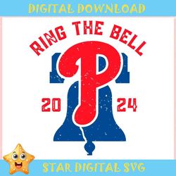 Ring The Bell 2024 Philadelphia Phillies ,Trending, Mothers day svg, Fathers day svg, Bluey svg, mom svg, dady svg.jpg