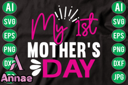MY 1ST MOTHERS DAY Svg Design 05