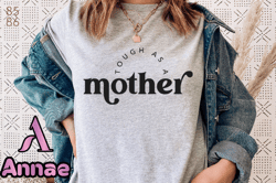 Tough As a Mother Design 92