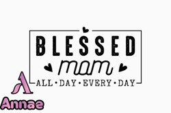Happy Mothers Day Svg Blessed Mom Design 248