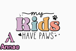 My Kids Have Paws Retro Funny Dog Mom Design 292