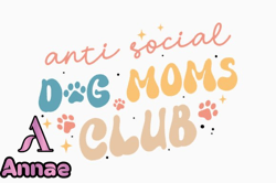 Anti Social Dog Moms Club Retro Mothers Design 426