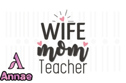 Wife Mom Teacher,Teacher SVG Quotes Design45
