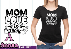 Mom Love is Strong SVG Design 23