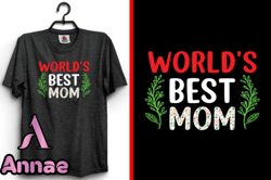 Worlds Best Mom Mother Day SVG T-Shirt Design 154