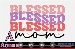 Blessed Mom – Mothers Day SVG Design 258