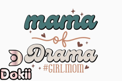 Mama, Mother day PNG, Mother day PNG of Drama Funny Mom Design 342