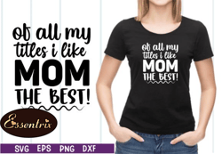 Of All My Titles I Like Mom the Best! Design 19