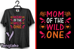 Mom of the Wild One Mothers Day T-Shirt Design 161