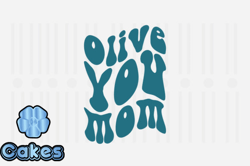 Olive You Mom,Mothers Day SVG Design32
