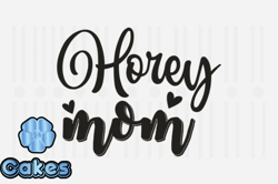 Horey Mom,Mothers Day SVG Design39