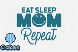 Eat Sleep Mom Repeat,Mothers Day SVG Design44