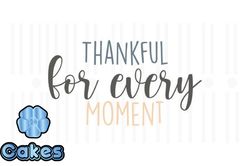 Thankful for Every Moment,Thanksgiving Design49