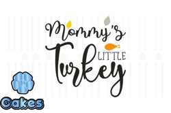 Mommys Little Turkey,Thanksgiving SVG Design52