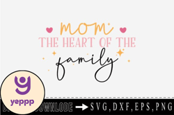 Mom the Heart of the Family Design 181