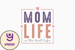 Mom Life is the Best Life Retro Mothers Design 308