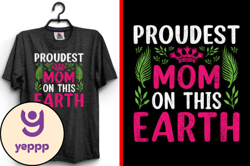 Proudest Mom on This Mother Day T-Shirt Design 157