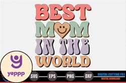 Best Mom in the World – Mothers Day SVG Design 255