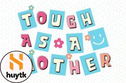 Tough As a Mother Design 38