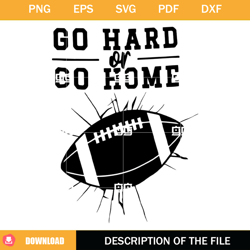 Go Hard Or Go Home Football SVG, Football Mom SVG,NFL svg, NFL foodball
