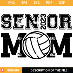 Senior Volleyball Mom SVG, Senior Mom 2023 Volleyball SVG,NFL svg, NFL foodball