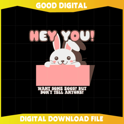 Hey You Want Some Eggs But Dont Tell Anyone Funny Bunny Ear Svg450
