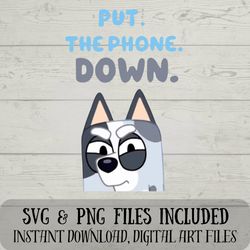 Muffin SVG - Put the Phone Down SVG - Funny Muffin - Bluey SVG - Digital Download - Fun with Crafting - svg & png files