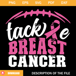 Tackle Breast Cancer SVG, Cancer Ribbon SVG, Football Cancer SVG,NFL svg, NFL foodball