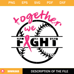 Together We Fight Baseball SVG, Cancer Awareness Pink Ribbon SVG,NFL svg, NFL foodball