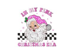 in my pink christmas era png, glitter in my pink christmas era png, retro in my pink christmas era png, in my pink chris